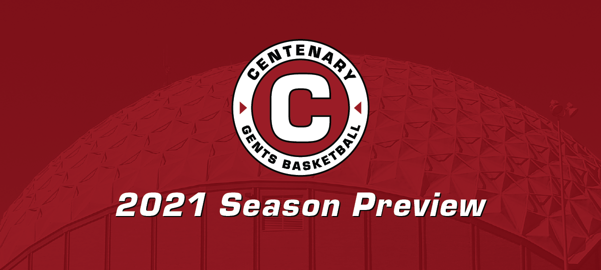2021 Centenary Men&rsquo;s Basketball Season Preview